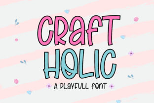 Craft Holic: A Designer’s Real-World Type Test