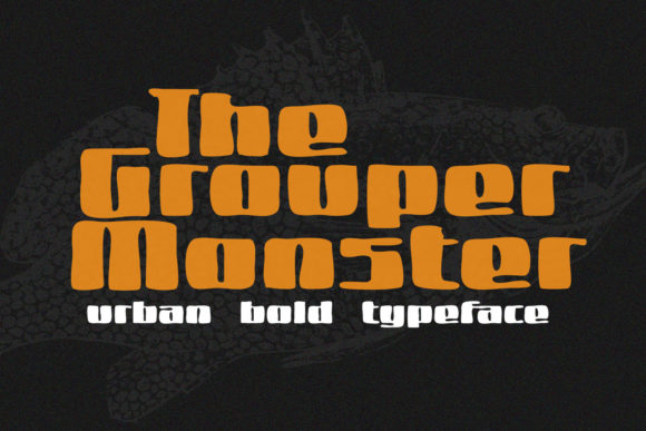 Grouper Monster Font for Bold Campaign Designs